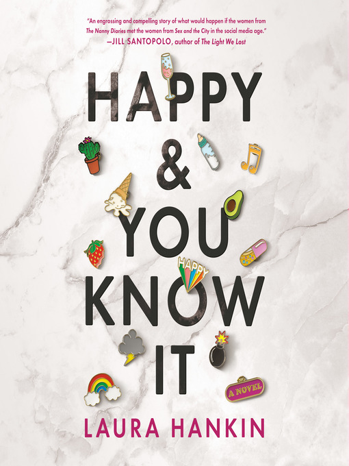 Title details for Happy & You Know It by Laura Hankin - Available